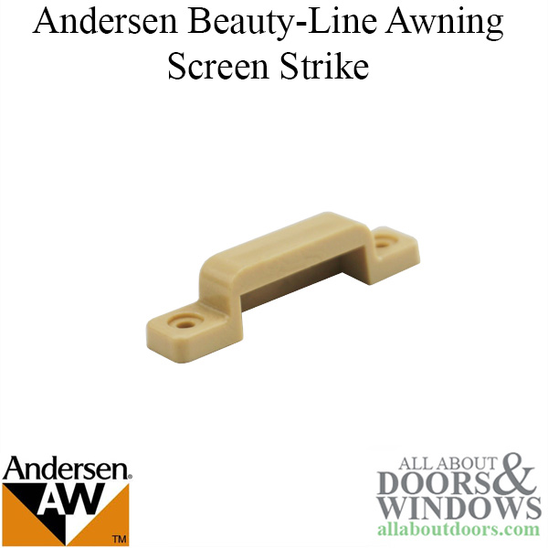 Andersen Beauty-Line Awning Screen Strike