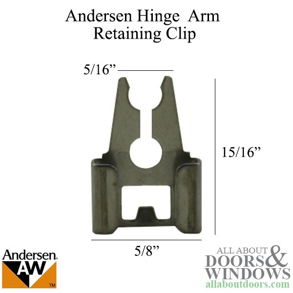 Andersen Casement Hinge Arm Retaining Clip (1998 to Present) - Dimensions