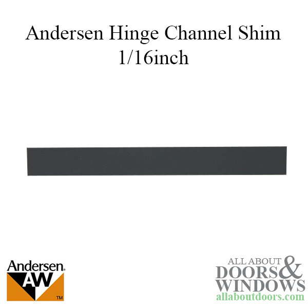 Andersen Perma-Shield Casement Windows Hinge Channel Shim 1/16 inch