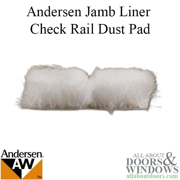 Andersen Jamb Liner Dust Pad