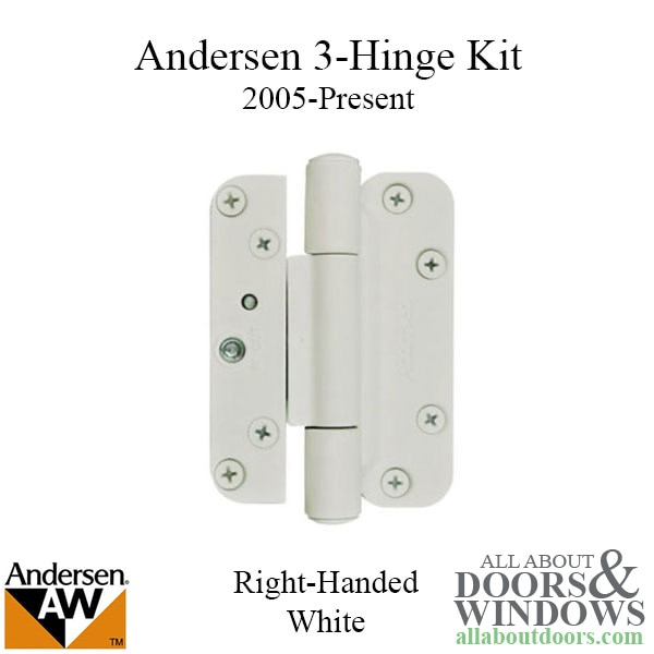 Andersen right hand three hinge kit 2005-Present for hinged door