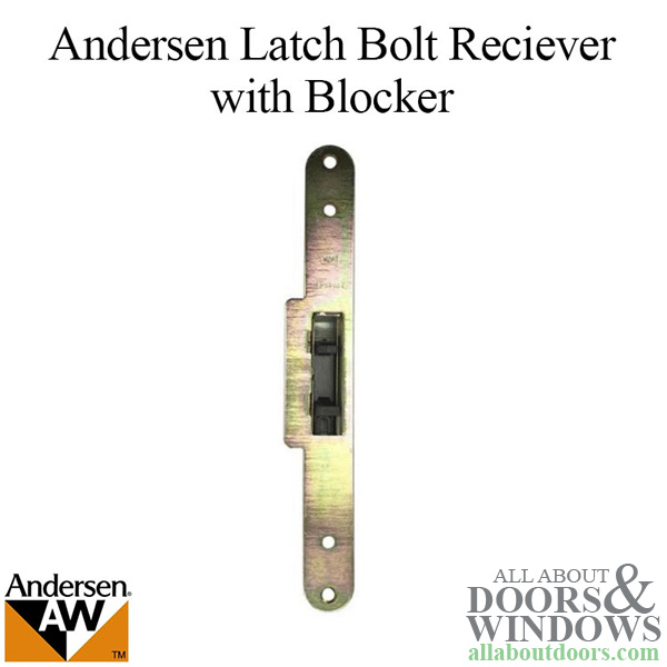 Andersen Latch Bolt Receiver
