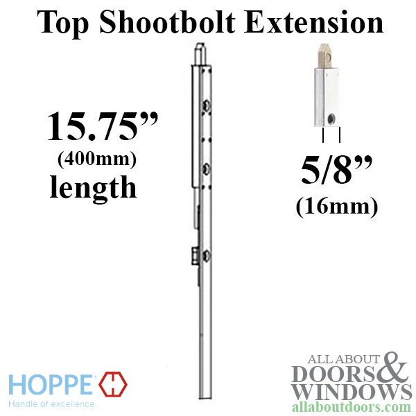 Hoppe 16mm manual top extension, shootbolt 15.75 inch length