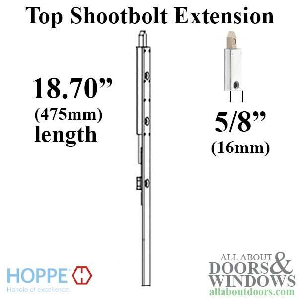 Hoppe 16mm manual top extension, shootbolt 18.70 inch length